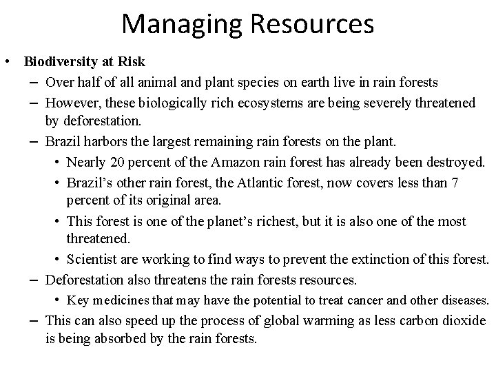 Managing Resources • Biodiversity at Risk – Over half of all animal and plant