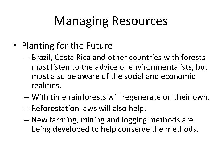 Managing Resources • Planting for the Future – Brazil, Costa Rica and other countries