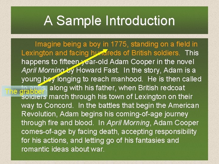 A Sample Introduction Imagine being a boy in 1775, standing on a field in