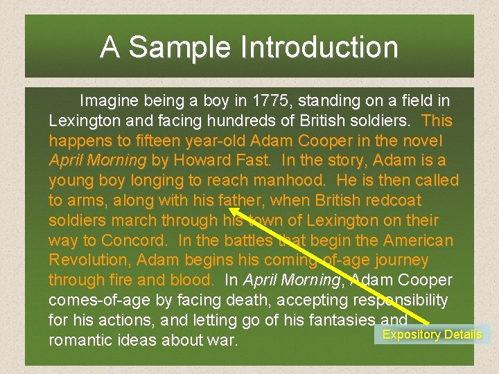 A Sample Introduction Imagine being a boy in 1775, standing on a field in