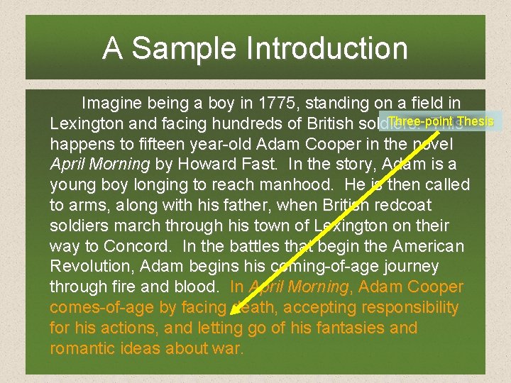 A Sample Introduction Imagine being a boy in 1775, standing on a field in