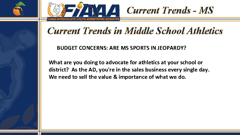 Current Trends - MS Current Trends in Middle School Athletics BUDGET CONCERNS: ARE MS Current Trends - MS Current Trends in Middle School Athletics BUDGET CONCERNS: ARE MS