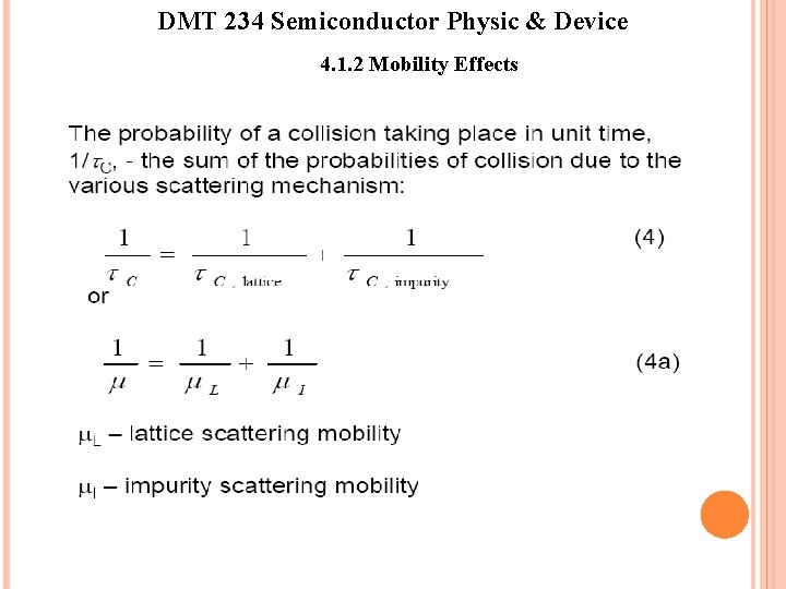 DMT 234 Semiconductor Physic & Device 4. 1. 2 Mobility Effects DMT 234 Semiconductor Physic & Device 4. 1. 2 Mobility Effects