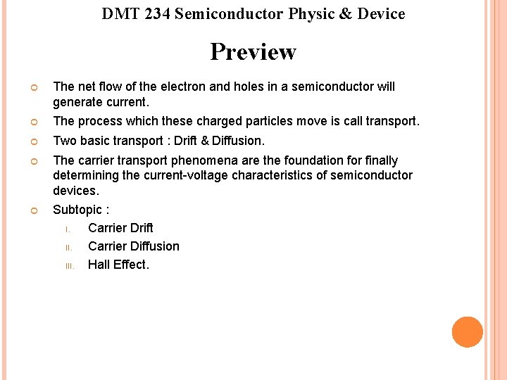 DMT 234 Semiconductor Physic & Device Preview The net flow of the electron and DMT 234 Semiconductor Physic & Device Preview The net flow of the electron and