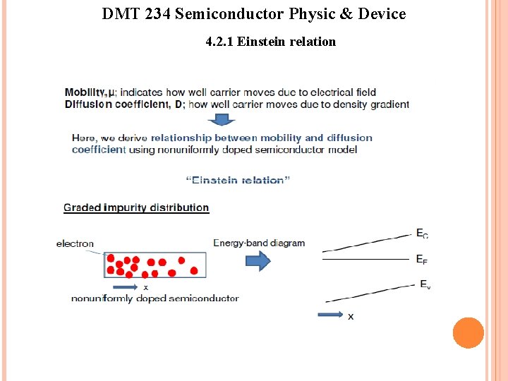 DMT 234 Semiconductor Physic & Device 4. 2. 1 Einstein relation DMT 234 Semiconductor Physic & Device 4. 2. 1 Einstein relation