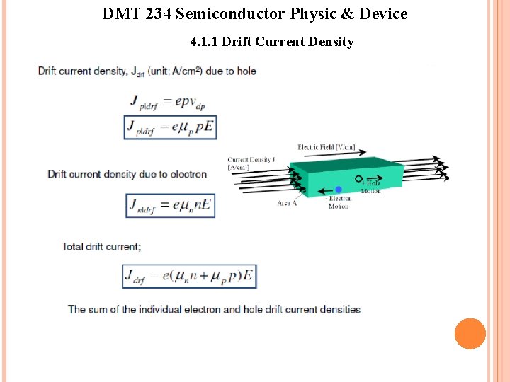 DMT 234 Semiconductor Physic & Device 4. 1. 1 Drift Current Density DMT 234 Semiconductor Physic & Device 4. 1. 1 Drift Current Density