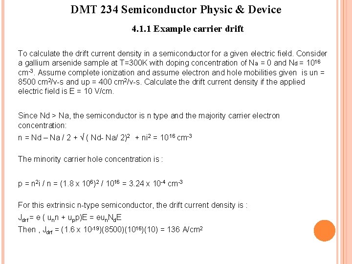 DMT 234 Semiconductor Physic & Device 4. 1. 1 Example carrier drift To calculate DMT 234 Semiconductor Physic & Device 4. 1. 1 Example carrier drift To calculate