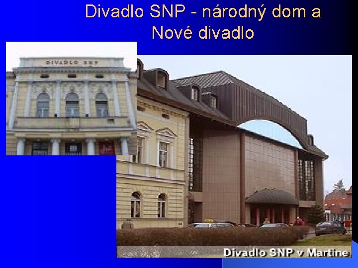 Divadlo SNP - národný dom a Nové divadlo 