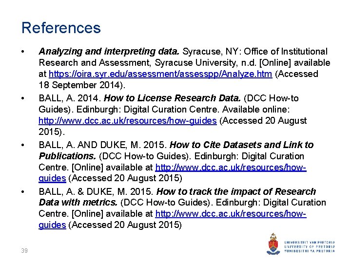 References • • 39 Analyzing and interpreting data. Syracuse, NY: Office of Institutional Research