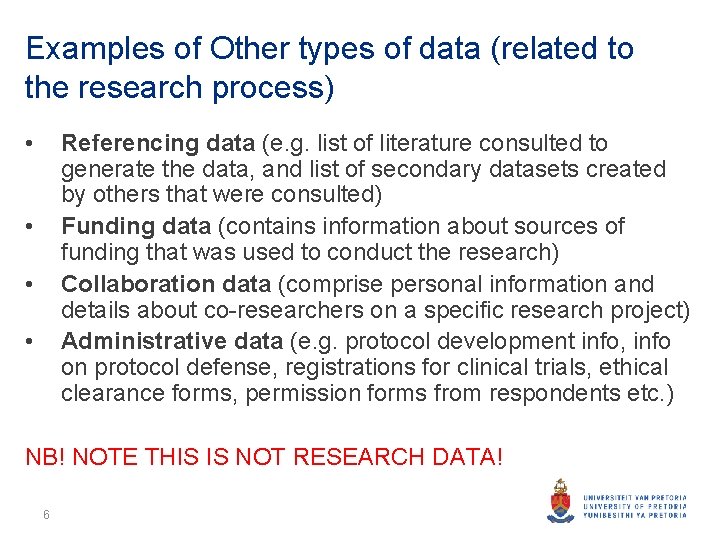 Examples of Other types of data (related to the research process) • Referencing data