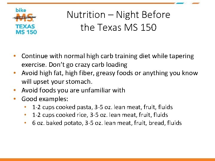 Nutrition – Night Before the Texas MS 150 • Continue with normal high carb