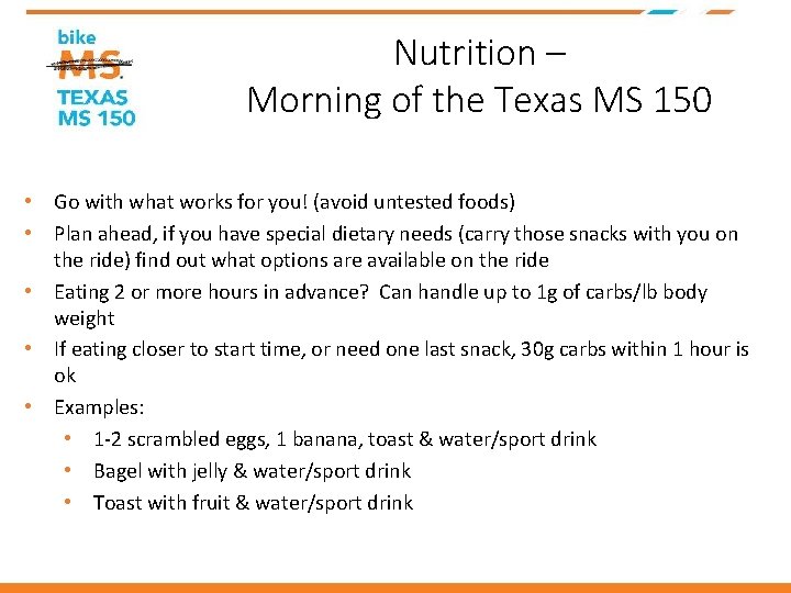 Nutrition – Morning of the Texas MS 150 • Go with what works for