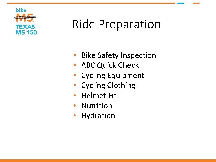 Ride Preparation • • Bike Safety Inspection ABC Quick Check Cycling Equipment Cycling Clothing