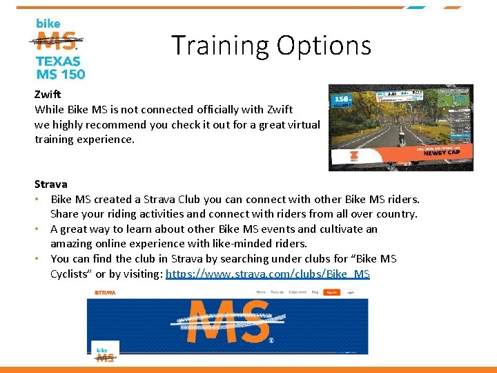 Training Options Zwift While Bike MS is not connected officially with Zwift we highly