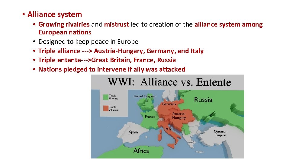 • Alliance system • Growing rivalries and mistrust led to creation of the • Alliance system • Growing rivalries and mistrust led to creation of the