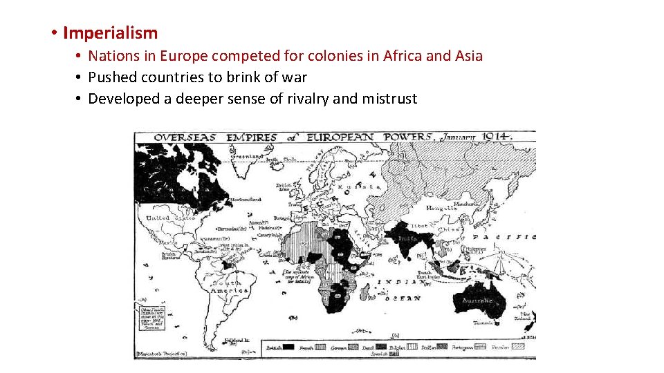 • Imperialism • Nations in Europe competed for colonies in Africa and Asia • Imperialism • Nations in Europe competed for colonies in Africa and Asia
