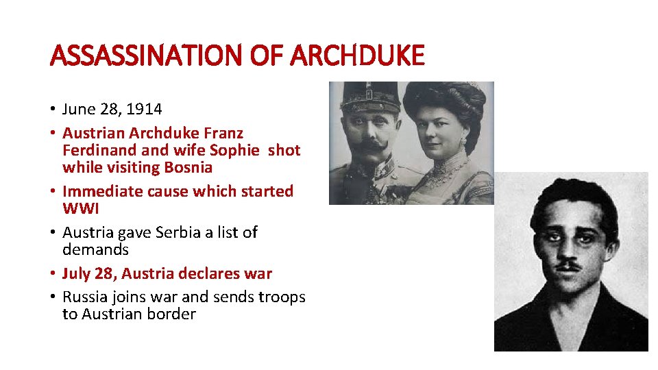 ASSASSINATION OF ARCHDUKE • June 28, 1914 • Austrian Archduke Franz Ferdinand wife Sophie ASSASSINATION OF ARCHDUKE • June 28, 1914 • Austrian Archduke Franz Ferdinand wife Sophie