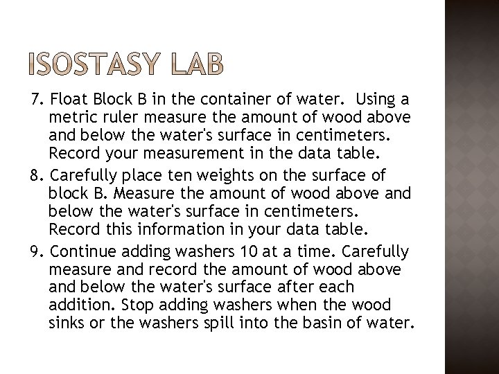 7. Float Block B in the container of water. Using a metric ruler measure