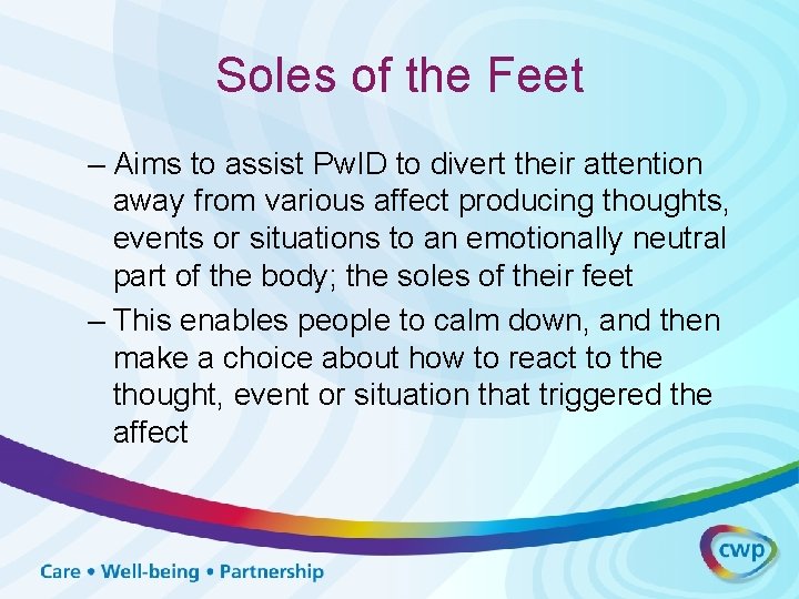 Soles of the Feet – Aims to assist Pw. ID to divert their attention