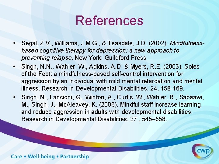 References • Segal, Z. V. , Williams, J. M. G. , & Teasdale, J.