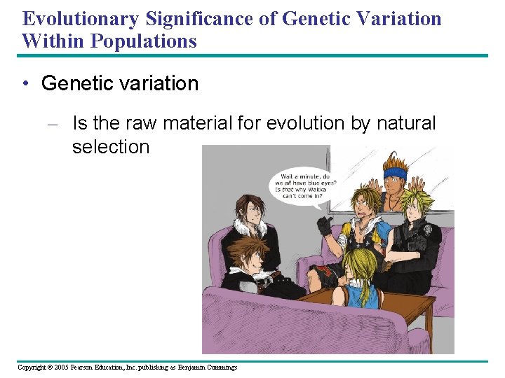 Evolutionary Significance of Genetic Variation Within Populations • Genetic variation – Is the raw