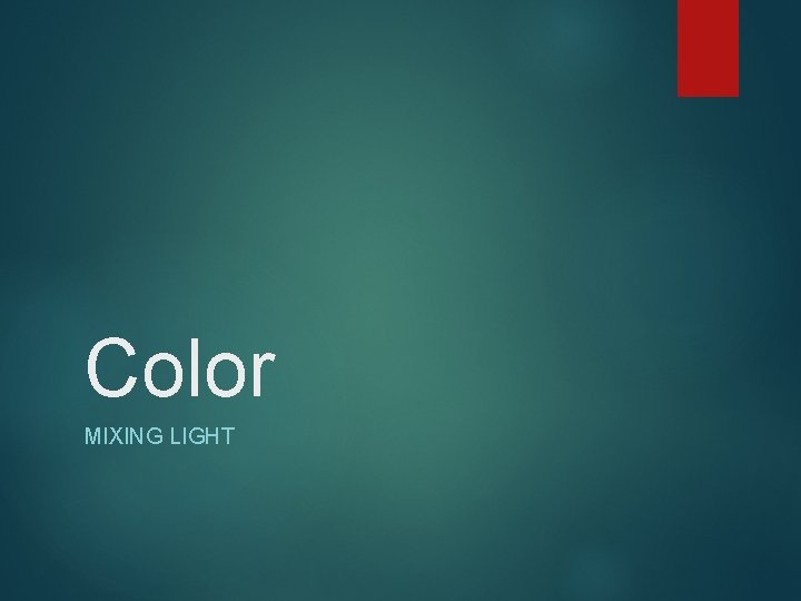 Color MIXING LIGHT 