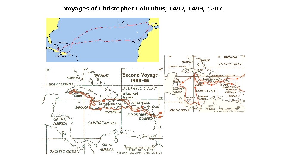 Voyages of Christopher Columbus, 1492, 1493, 1502 