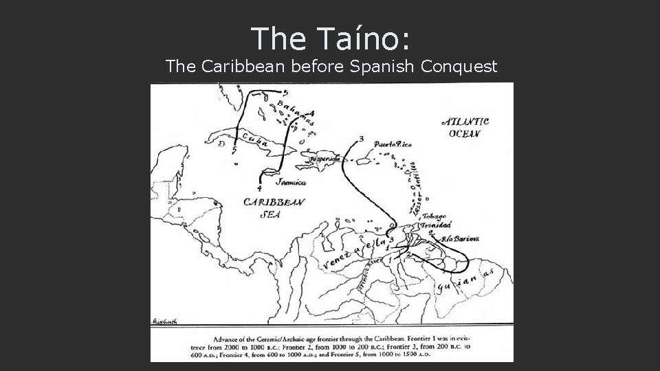 The Taíno: The Caribbean before Spanish Conquest 