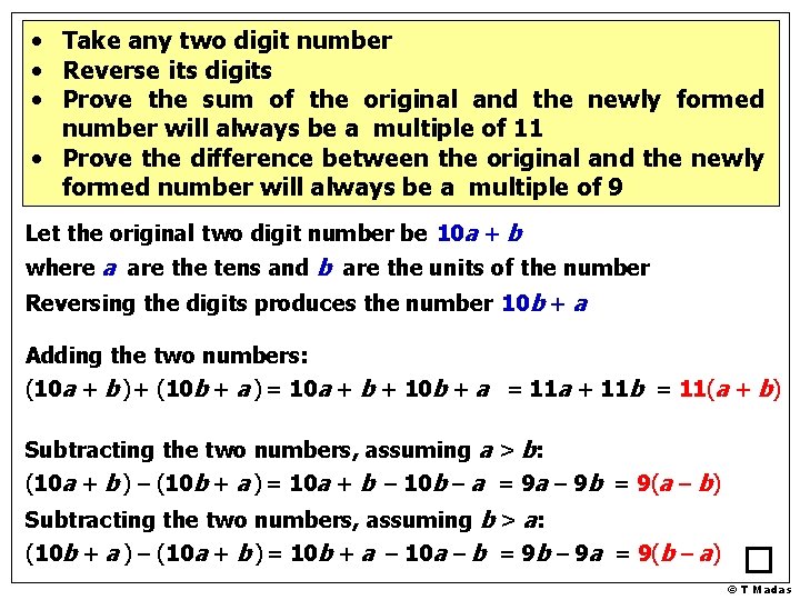  • Take any two digit number • Reverse its digits • Prove the