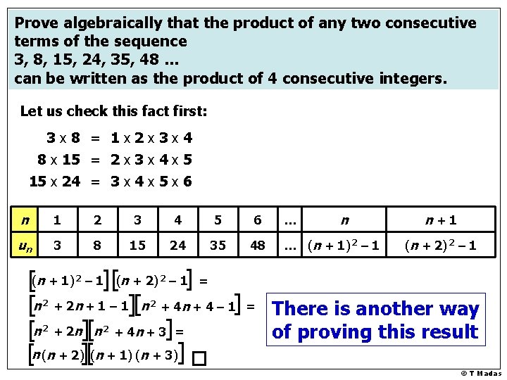 Prove algebraically that the product of any two consecutive terms of the sequence 3,