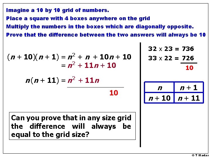 Imagine a 10 by 10 grid of numbers. Place a square with 4 boxes