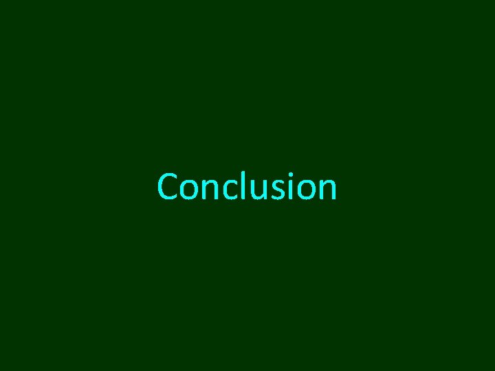 Conclusion Conclusion