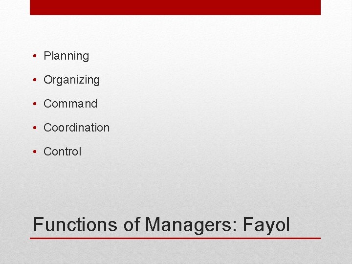 • Planning • Organizing • Command • Coordination • Control Functions of Managers: • Planning • Organizing • Command • Coordination • Control Functions of Managers: