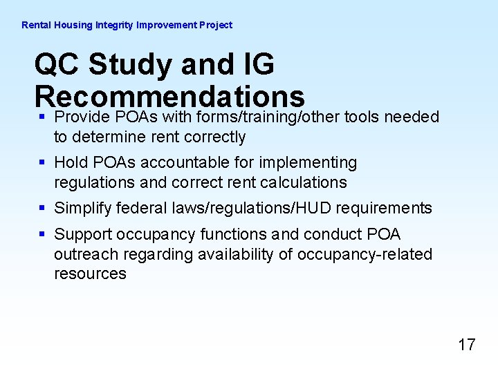 Rental Housing Integrity Improvement Project QC Study and IG Recommendations § Provide POAs with Rental Housing Integrity Improvement Project QC Study and IG Recommendations § Provide POAs with