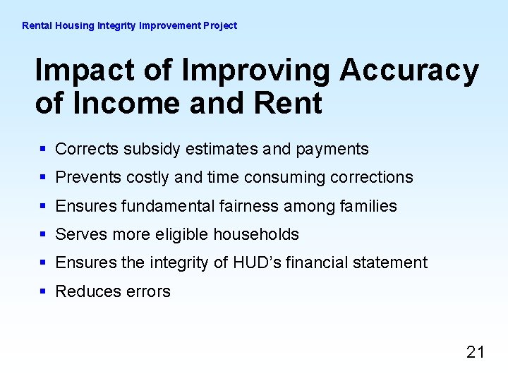 Rental Housing Integrity Improvement Project Impact of Improving Accuracy of Income and Rent § Rental Housing Integrity Improvement Project Impact of Improving Accuracy of Income and Rent §