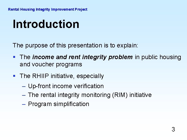 Rental Housing Integrity Improvement Project Introduction The purpose of this presentation is to explain: Rental Housing Integrity Improvement Project Introduction The purpose of this presentation is to explain: