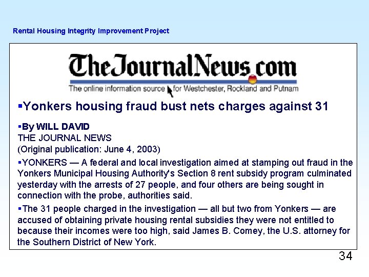Rental Housing Integrity Improvement Project §Yonkers housing fraud bust nets charges against 31 §By Rental Housing Integrity Improvement Project §Yonkers housing fraud bust nets charges against 31 §By