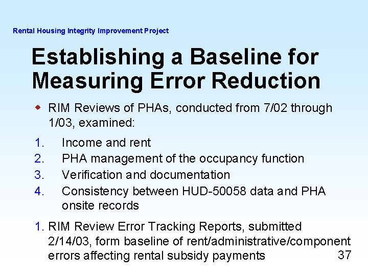 Rental Housing Integrity Improvement Project Establishing a Baseline for Measuring Error Reduction w RIM Rental Housing Integrity Improvement Project Establishing a Baseline for Measuring Error Reduction w RIM