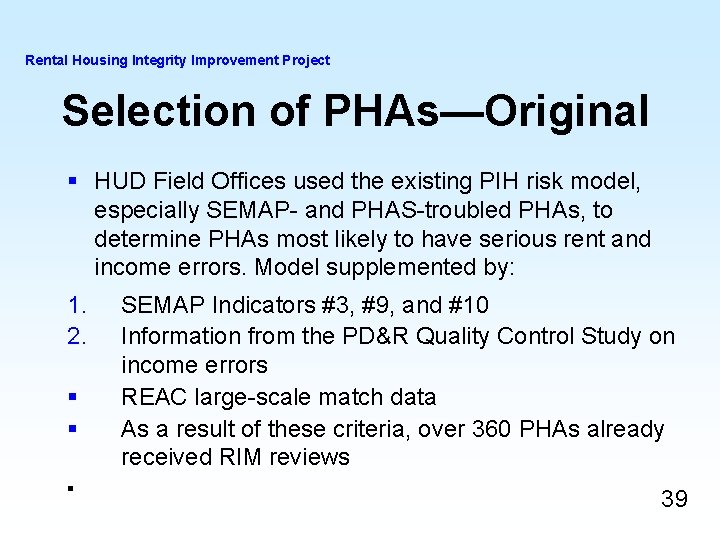 Rental Housing Integrity Improvement Project Selection of PHAs—Original § HUD Field Offices used the Rental Housing Integrity Improvement Project Selection of PHAs—Original § HUD Field Offices used the