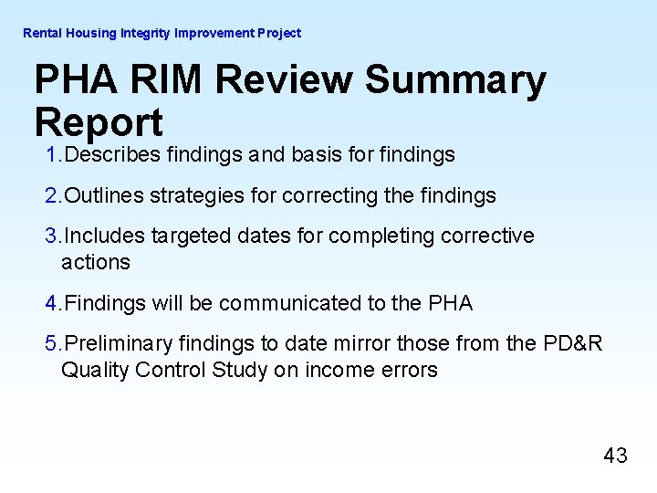 Rental Housing Integrity Improvement Project PHA RIM Review Summary Report 1. Describes findings and Rental Housing Integrity Improvement Project PHA RIM Review Summary Report 1. Describes findings and