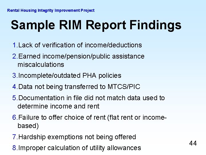 Rental Housing Integrity Improvement Project Sample RIM Report Findings 1. Lack of verification of Rental Housing Integrity Improvement Project Sample RIM Report Findings 1. Lack of verification of