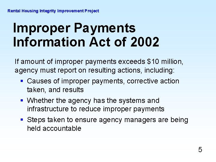 Rental Housing Integrity Improvement Project Improper Payments Information Act of 2002 If amount of Rental Housing Integrity Improvement Project Improper Payments Information Act of 2002 If amount of