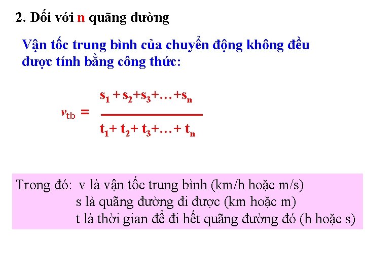 2. Đối với n quãng đường Vận tốc trung bình của chuyển động không