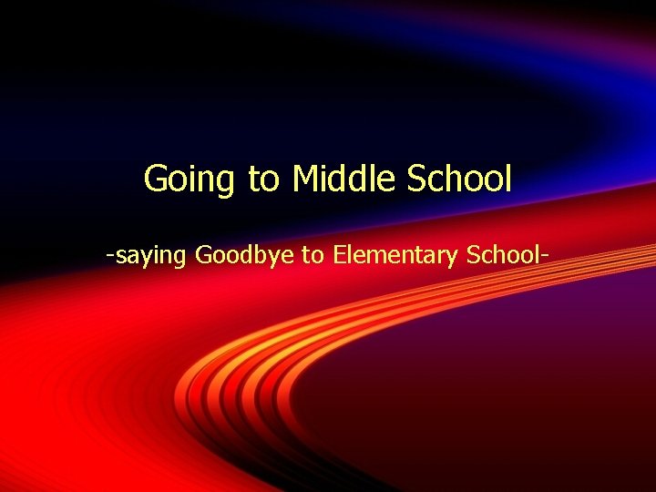 Going to Middle School -saying Goodbye to Elementary School- 