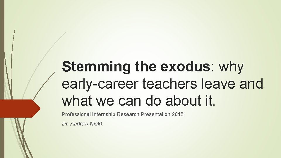 Stemming the exodus why earlycareer teachers leave and