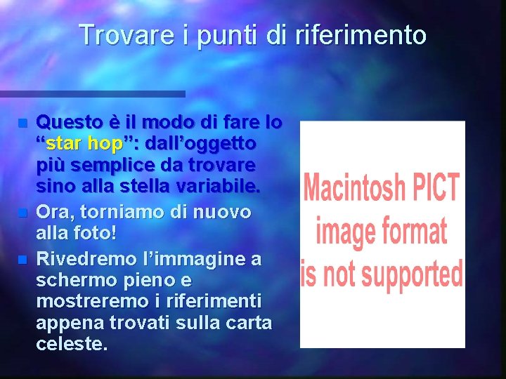 Trovare i punti di riferimento n n n Questo è il modo di fare