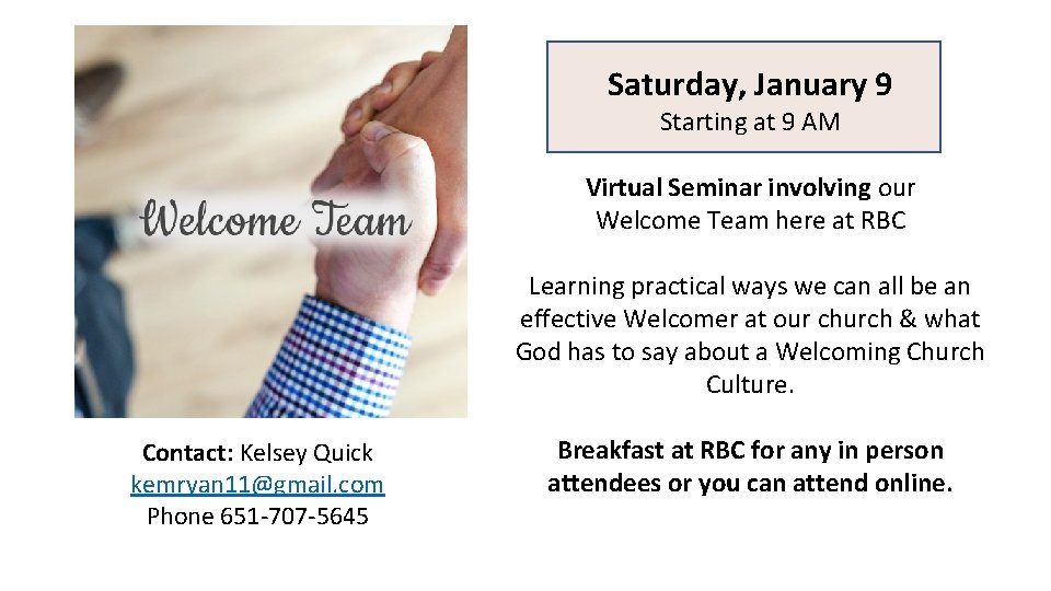 Saturday, January 9 Starting at 9 AM Virtual Seminar involving our Welcome Team here