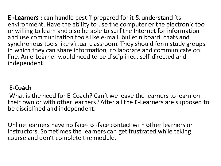 E -Learners : can handle best if prepared for it & understand its environment.