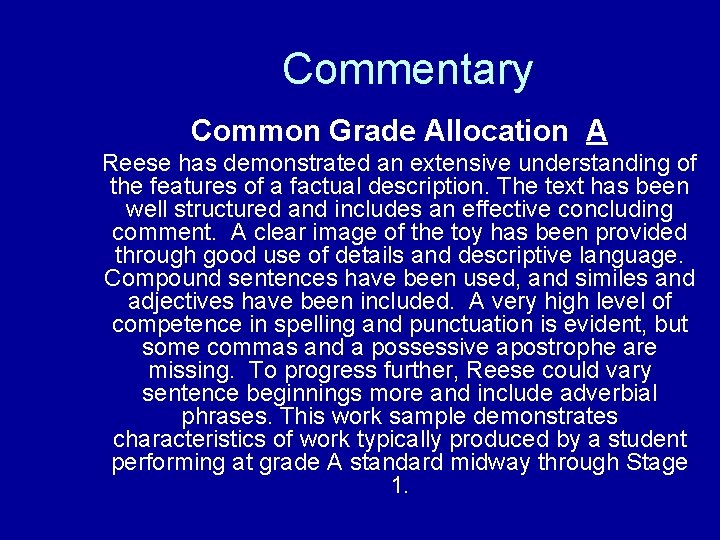 Commentary Common Grade Allocation A Reese has demonstrated an extensive understanding of the features