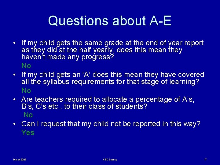 Questions about A-E • If my child gets the same grade at the end
